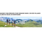 Télépéage Ulys by Vinci Autoroutes: 5 séjours d'une semaine dans l'un des Villages Clubs du Soleil à la montagne à gagner
