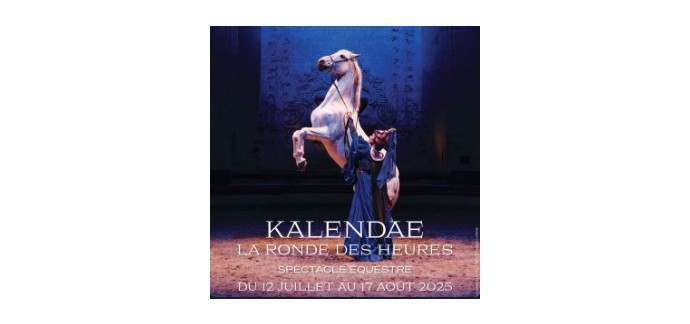 Weo: 1 lot de 4 invitations pour le spectacle équestre Kalendae au Château de Chantilly à gagner