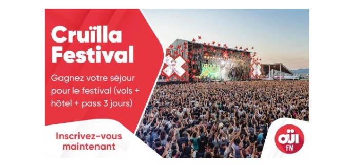 OÜI FM: 1 voyage de 2 nuits à Barcelone afin d'assister au Festival Cruïlla à gagner