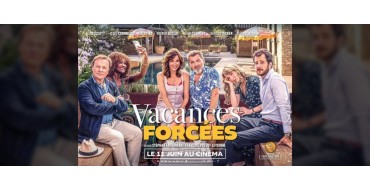 Rire et chansons: 10 lots de 2 places de cinéma pour le film "Vacances Forcées" à gagner