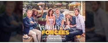 Rire et chansons: 10 lots de 2 places de cinéma pour le film "Vacances Forcées" à gagner