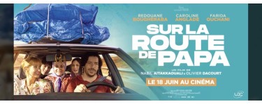 Rire et chansons: 10 lots de 2 places de cinéma pour le film "Sur la route de papa" à gagner