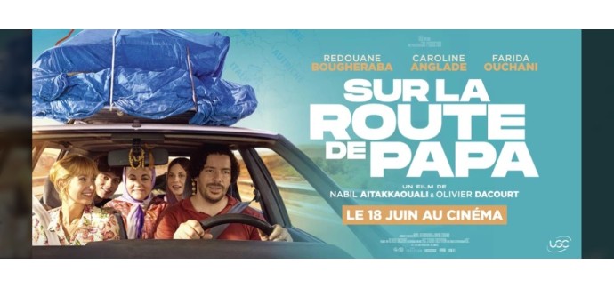 Rire et chansons: 10 lots de 2 places de cinéma pour le film "Sur la route de papa" à gagner