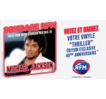 RFM: 1 vinyle "Thriller" de Michael Jackson à gagner