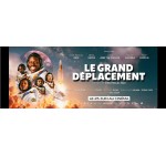 Rire et chansons: 10 lots de 2 places pour le film "Le Grand Déplacement" à gagner