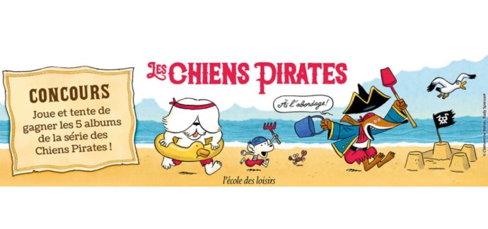 Le Journal de Mickey: 5 lots de 5 livres jeunesse de la collection "Les Chiens Pirates" à gagner