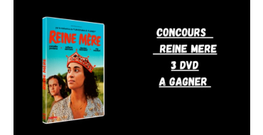 Blog Baz'art: 3 DVD du film "Reine mère" à gagner