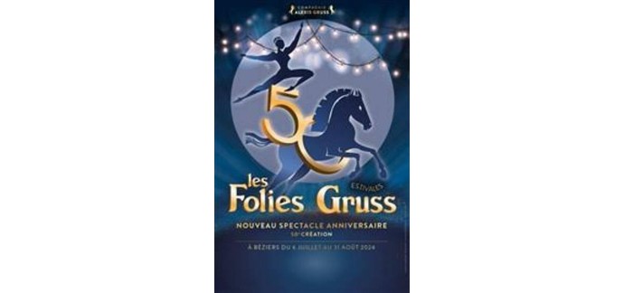 Télépéage Ulys by Vinci Autoroutes: 5 packs famille  pour les Folies Gruss de Béziers à gagner