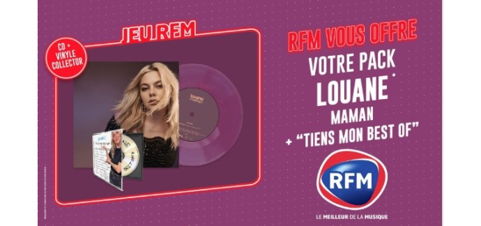 RFM: 1 lot comportant 1 CD Best-Of + 1 vinyle collector "Maman" de Louane à gagner