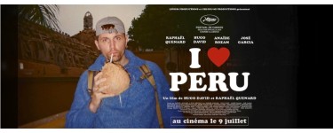 Rire et chansons:  10 lots de 2 places de cinéma pour le film "I Love Peru" à gagner