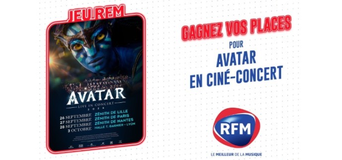RFM: Des invitations pour les ciné-concerts de la tournée "Avatar" à gagner