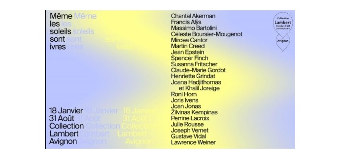 Arte: Des invitations pour l'exposition "Même les soleils sont ivres" à gagner