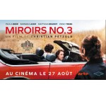 Arte: 3 lots de 2 places de cinéma pour le film "Miroirs n°3" à gagner