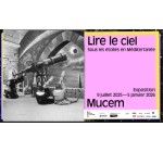 Arte: 15 lots de 2 invitations pour l'exposition "Lire le ciel. Sous les étoiles en Méditerranée" à gagner