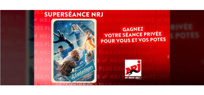 NRJ: 1 projection privée du film "Les 4 Fantastiques: premiers pas" à gagner