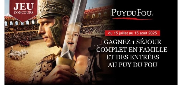 Parents: 1 séjour 2 jours au Parc du Puy du Fou à gagner