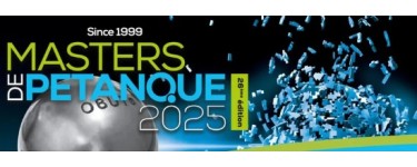 BFMTV: 4 lots de 2 invitations pour les Masters de Pétanque à gagner