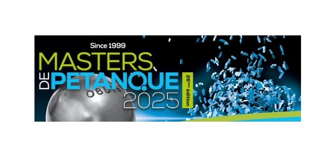 BFMTV: 4 lots de 2 invitations pour les Masters de Pétanque à gagner
