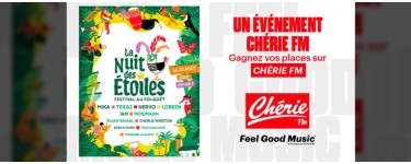 Chérie FM: Des pass 2 jours pour le festival "La Nuit des Etoiles" à gagner