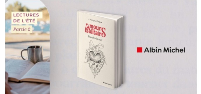Femme Actuelle: 15 romans "Amours solitaires – Franchir la nuit" à gagner