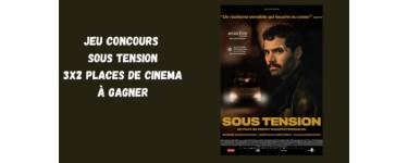 Blog Baz'art: 3 lots de 2 places de cinéma pour le film "Sous tension" à gagner