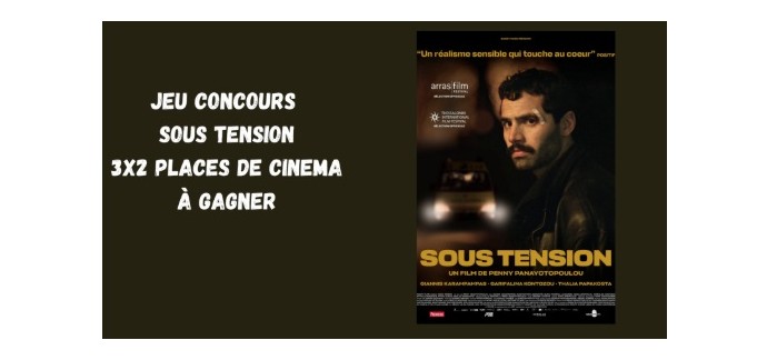 Blog Baz'art: 3 lots de 2 places de cinéma pour le film "Sous tension" à gagner