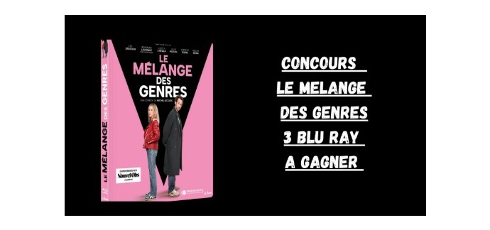 Blog Baz'art: 3 Blu-Ray du film "le Mélange des genres" à gagner