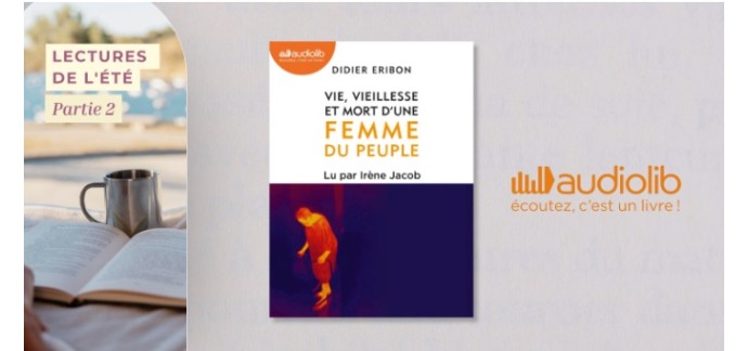 Femme Actuelle: 5 livres audio "Vie, vieillesse et mort d’une femme du peuple" à gagner