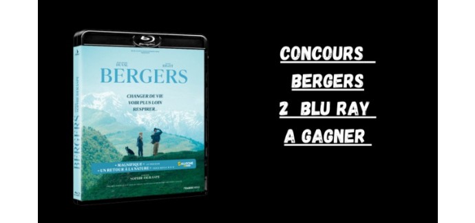 Blog Baz'art: 2 Blu-rays du film "Bergers" à gagner
