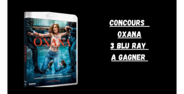 Blog Baz'art: 3 Blu-rays du film "Oxana" à gagner