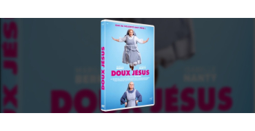 Rire et chansons: 15 DVD du film "Doux Jésus" à gagner