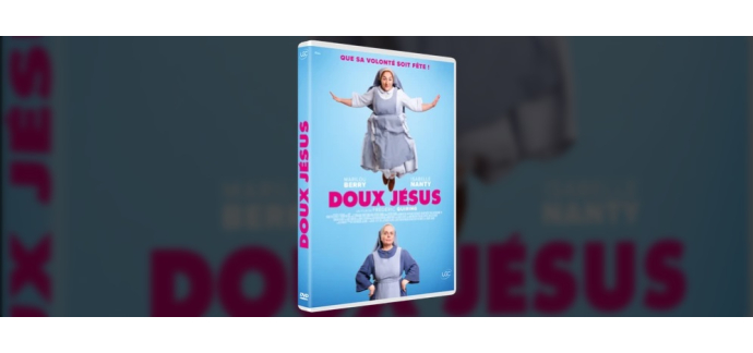 Rire et chansons: 15 DVD du film "Doux Jésus" à gagner