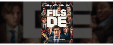 Rire et chansons: Des places de cinéma pour "Fils de" à gagner