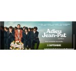 Rire et chansons: 20 lots de 2 places de cinéma pour "Adieu Jean-Pat" à gagner