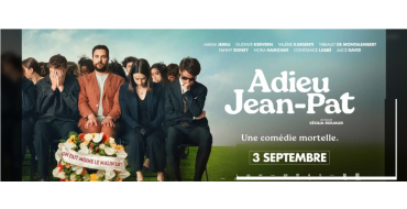 Rire et chansons: 20 lots de 2 places de cinéma pour "Adieu Jean-Pat" à gagner