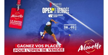 Alouette: Des invitations pour l'Open de Vendée à gagner