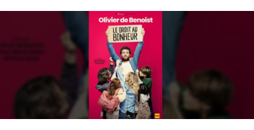 Rire et chansons: Des invitations pour un spectacle d'Olivier de Benoist à gagner