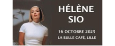 Lille la Nuit: 1 lot de 2 invitations pour le concert de Hélène Sio à Lille à gagner