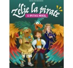 Blog Baz'art: Des invitations pour le spectacle "Zélie La Pirate" à gagner