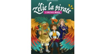 Blog Baz'art: Des invitations pour le spectacle "Zélie La Pirate" à gagner