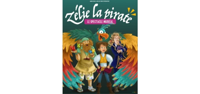Blog Baz'art: Des invitations pour le spectacle "Zélie La Pirate" à gagner