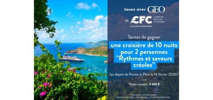 GEO: 1 croisière Rythmes et Saveurs créoles au départ de Pointe-à-Pitre à gagner