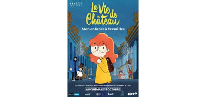 MaFamilleZen: 6 lots de 2 places pour le film "La Vie de château, mon enfance à Versailles" à gagner