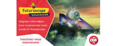 OÜI FM: 1 séjour et des entrées au Futuroscope à gagner