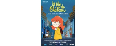 MaFamilleZen: 6 lots de 2 places pour le film "La Vie de château, mon enfance à Versailles" à gagner