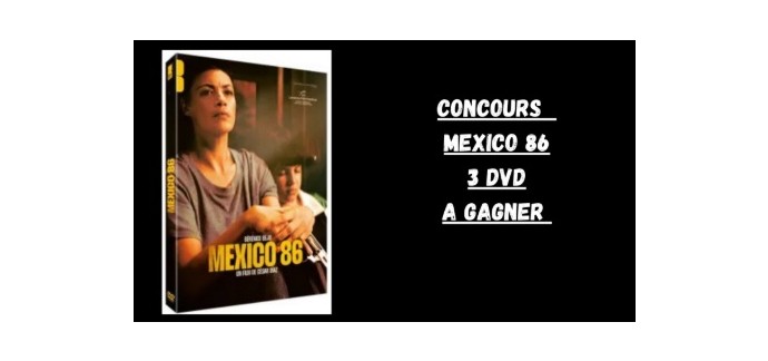 Blog Baz'art: 3 DVD du film "Mexico 86" à gagner