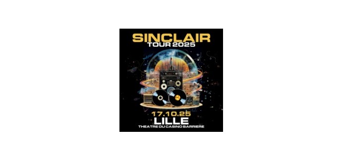 Lille la Nuit: 3 lots de 2 invitations pour le concert de Sinclair  à Lille à gagner
