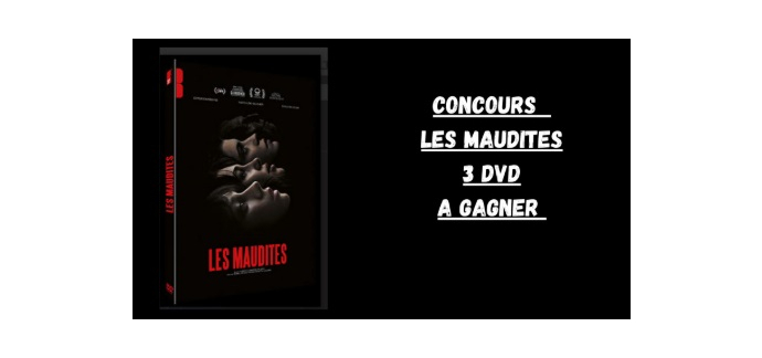 Blog Baz'art: 3 DVD du film "Les maudites" à gagner