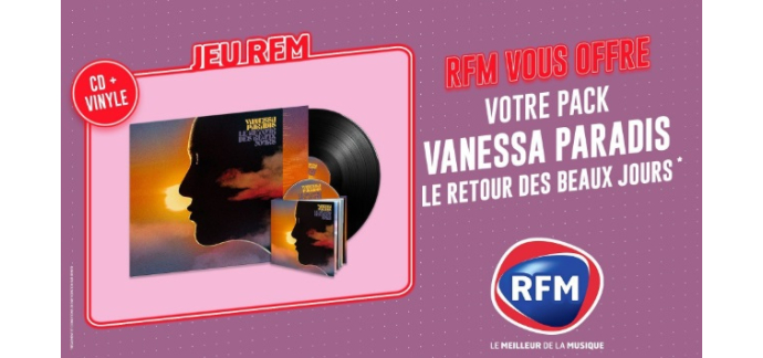 RFM: Des packs CD + Vinyle "Le retour des beaux jours " de Vanessa Paradis à gagner