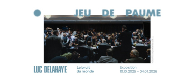 TF1: 5 lots de 2 entrées pour l'exposition "Luc Delahaye. Le bruit du monde" à gagner